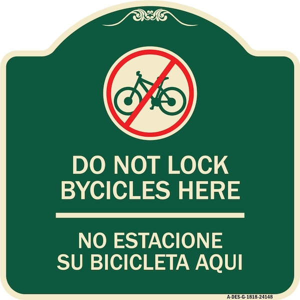 Do Not Lock Bicycles Here No Estacione Su Bicicleta Aqui Heavy-Gauge Alum, 18" x 18", G-1818-24148